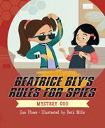 Beatrice Bly's Rules for Spies 2: Mystery Goo