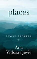 Places: Short Stories