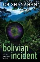 The Bolivian Incident: Hollis Whittaker Book 2