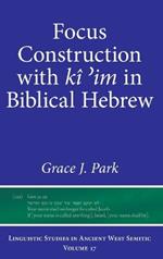 Focus Construction with kî ?im in Biblical Hebrew