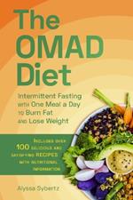 The Omad Diet: Intermittent Fasting with One Meal a Day to Burn Fat and Lose Weight