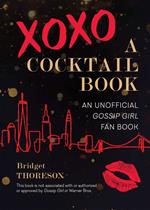 XOXO, A Cocktail Book