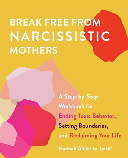 Break Free from Narcissistic Mothers