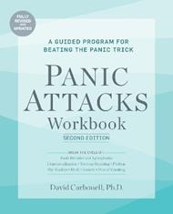 Panic Attacks Workbook: Second Edition: A Guided Program for Beating the Panic Trick: Fully Revised and Updated