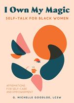 I Own My Magic: Self-Talk for Black Women