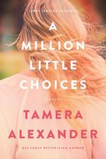 Million Little Choices, A