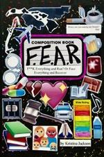 F.E.A.R.: F**k Everything and Run? Or Face Everything and Recover