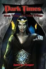 Dark Times: Book Three, The Triad Trilogy