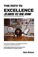 The Path to Excellence: 31 Days to the Zone