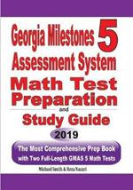 Georgia Milestones Assessment System 5 Math Test Preparation and Study Guide: The Most Comprehensive Prep Book with Two Full-Length GMAS Math Tests
