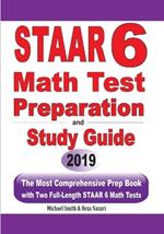 STAAR 6 Math Test Preparation and Study Guide: The Most Comprehensive Prep Book with Two Full-Length STAAR Math Tests