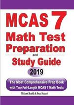 MCAS 7 Math Test Preparation and Study Guide: The Most Comprehensive Prep Book with Two Full-Length MCAS Math Tests