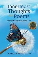 Innermost Thoughts and Poems: See the Journey through My Eyes