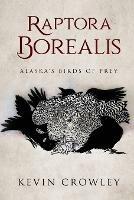 Raptora Borealis: Alaska's Birds of Prey