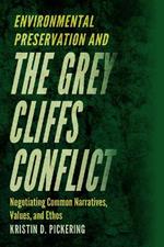 Environmental Preservation and the Grey Cliffs Conflict: Negotiating Common Narratives, Values, and Ethos