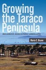 Growing the Taraco Peninsula: Indigenous Agricultural Landscapes