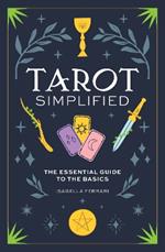 Tarot Simplified: The Essential Guide to the Basics