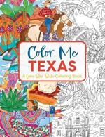 Color Me Texas: A Lone Star State Coloring Book