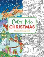 Color Me Christmas: A Festive Adult Coloring Book