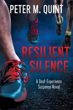 Resilient Silence: A Deaf-Experience Suspense Novel