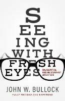 Seeing With Fresh Eyes: Sin, Salvation, and the Steadfast Love of God