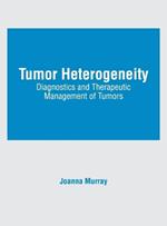 Tumor Heterogeneity: Diagnostics and Therapeutic Management of Tumors