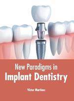 New Paradigms in Implant Dentistry