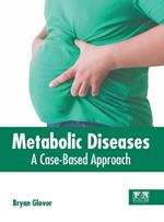 Metabolic Diseases: A Case-Based Approach