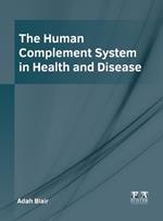 The Human Complement System in Health and Disease