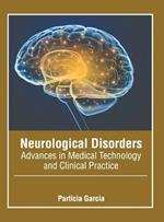 Neurological Disorders: Advances in Medical Technology and Clinical Practice