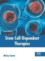 Stem Cell-Dependent Therapies