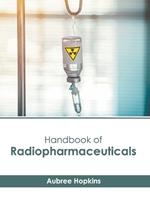 Handbook of Radiopharmaceuticals