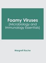 Foamy Viruses (Microbiology and Immunology Essentials)