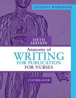 Student Workbook for Anatomy of Writing for Publication for Nurses, Fifth Edition