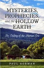 Mysteries, Prophecies, and the Hollow Earth