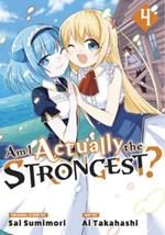 Am I Actually the Strongest? 4 (Manga)