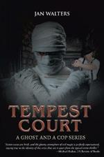 Tempest Court: A Ghost and a Cop Series