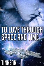 To Love Through Space and Time