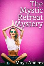 The Mystic Retreat Mystery