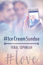 #IceCreamSundae