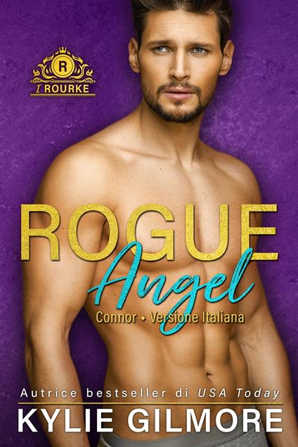 Rogue Angel - Connor (versione italiana) (I Rourke di New York 4) - Kylie Gilmore - ebook