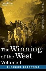The Winning of the West, Vol. I (in four volumes): From the Alleghanies to the Mississippi, 1769-1776
