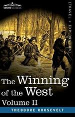 The Winning of the West, Vol. II (in four volumes): From the Alleghanies to the Mississippi, 1777-1783