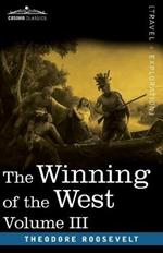 The Winning of the West, Vol. III (in four volumes): The Founding of the Trans-Alleghany Commonwealths, 1784-1790