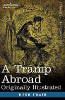 A Tramp Abroad: Originally Illustrated