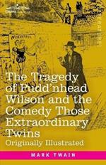 The Tragedy of Pudd'nhead Wilson and the Comedy Those Extraordinary Twins