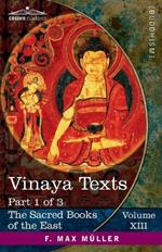 Vinaya Texts, Part I: The Patimokkha and The Mahavagga, I-IV