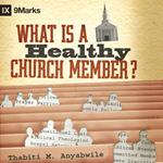 What Is a Healthy Church Member?