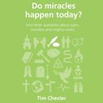 Do Miracles Happen Today?