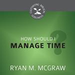 How Should I Manage Time?